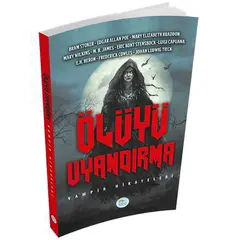 Ölüyü Uyandırma - Bram Stoker - Maviçatı Yayınları