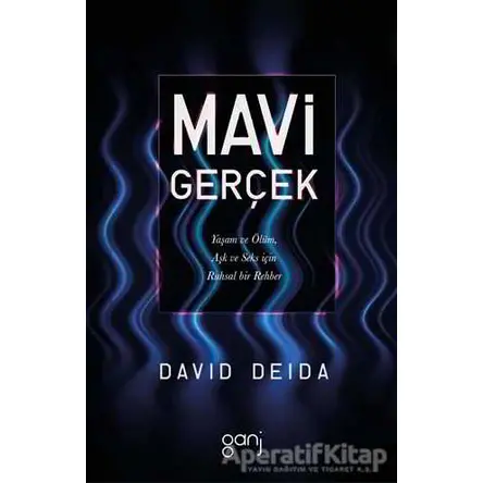 Mavi Gerçek - David Deida - Ganj Kitap