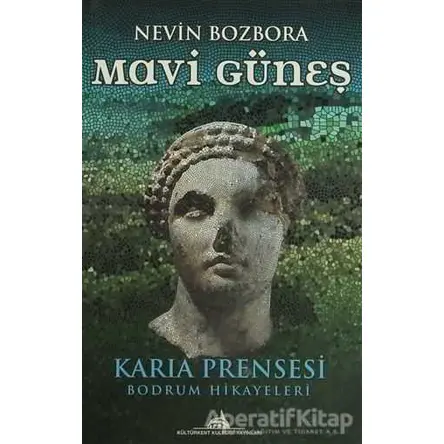 Mavi Güneş - Nevin Bozbora - Kültürkent Kuledibi Yayınları