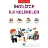 Larousse - İngilizce İlk Kelimeler - Agnes Besson - Mavi Kelebek Yayınları