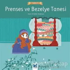 Prenses ve Bezelye Tanesi - Ünlü Eserler Serisi - Hans Christian Andersen - Mavi Kelebek Yayınları