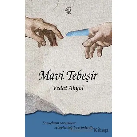 Mavi Tebeşir - Vedat Akyol - Luna Yayınları