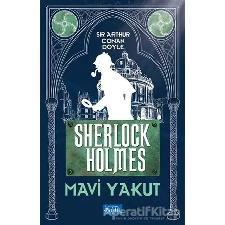 Mavi Yakut - Sherlock Holmes - Sir Arthur Conan Doyle - Parıltı Yayınları