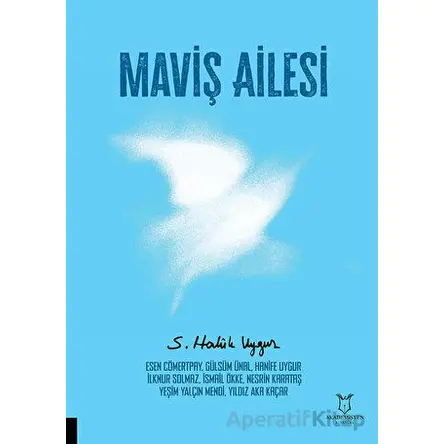 Maviş Ailesi - S. Haluk Uygur - Akademisyen Kitabevi