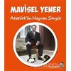 Atatürk’ün Hayvan Sevgisi - Mavisel Yener - Bilgi Yayınevi