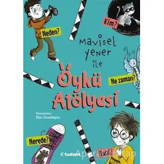 Mavisel Yener ile Öykü Atölyesi - Mavisel Yener - Tudem Yayınları