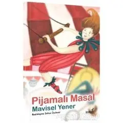 Pijamalı Masal - Masal Kulübü Serisi - Mavisel Yener - İndigo Çocuk