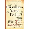 İnsanlığın Yeme Tarihi - Tom Standage - Maya Kitap