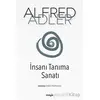 İnsanı Tanıma Sanatı - Alfred Adler - Maya Kitap