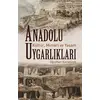 Anadolu Uygarlıkları - Kültür, Mimari ve Yaşam - Oğuzhan Karadirek - Maya Kitap