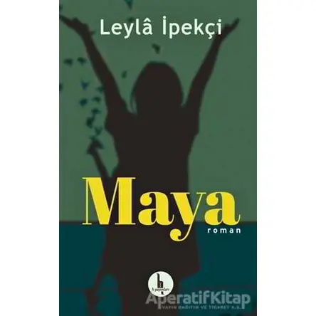 Maya - Leyla İpekçi - H Yayınları