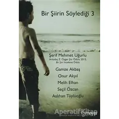 Bir Şiirin Söylediği 3 - Onur Akyıl - Mayıs Yayınları