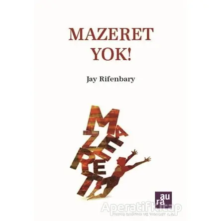 Mazeret Yok! - Jay Rifenbary - Aura Kitapları