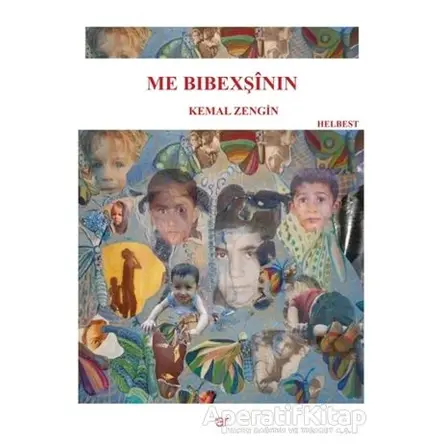 Me Bibexşinin - Kemal Zengin - Ar Yayınları