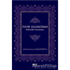 Tefsir Geleneğinde Psikolojik Yorumlama - Abdurrahman Kasapoğlu - Gece Kitaplığı