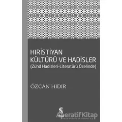 Hıristiyan Kültürü ve Hadisler - Özcan Hıdır - İnsan Yayınları