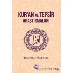 Kur’an ve Tefsir Araştırmaları - Musa Bilgiz - Marmara Üniversitesi İlahiyat Fakültesi Vakfı
