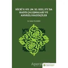 Hicri 5.-7. (M. 11.-13.) Yy.’da Hadis Çalışmaları ve Ahvazlı Hadisçiler