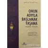 Onun Adıyla Başlamak Yaşama - Şahmettin Balahorlu - Ravza Yayınları