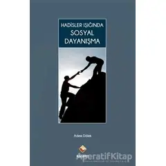 Hadisler Işığında Sosyal Dayanışma - Adem Dölek - Rağbet Yayınları