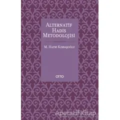 Alternatif Hadis Metodolojisi (Karton Kapak) - M. Hayri Kırbaşoğlu - Otto Yayınları