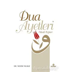 Dua Ayetleri (Meal - Tefsir) - Nedim Yılmaz - Ensar Neşriyat