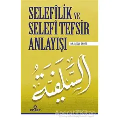 Selefilik ve Selefi Tefsir Anlayışı - Resul Ersöz - Ensar Neşriyat