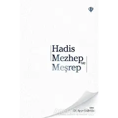 Hadis Mezhep ve Meşrep - Ayşe Gültekin - Türkiye Diyanet Vakfı Yayınları