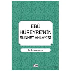 Ebu Hüreyrenin Sünnet Anlayışı - Rıdvan Yarba - Kitap Dünyası Yayınları