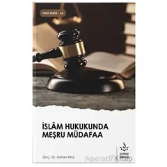 İslam Hukukunda Meşru Müdafaa - Ayhan Hira - Nizamiye Akademi Yayınları