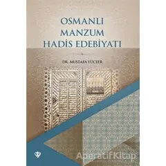 Osmanlı Manzum Hadis Edebiyatı - Mustafa Yüceer - Türkiye Diyanet Vakfı Yayınları