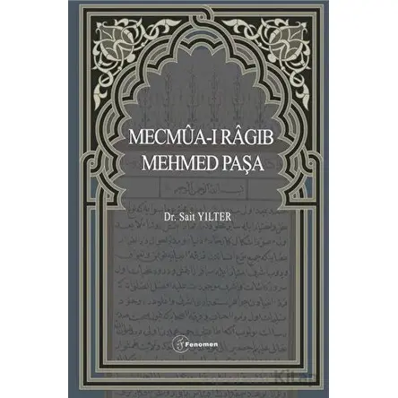 Mecmua-ı Ragıb Mehmed Paşa - Sait Yılter - Fenomen Yayıncılık