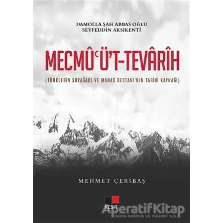 Mecmuüt-Tevarih - Mehmet Çeribaş - Kesit Yayınları