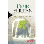 Emir Sultan - Mustafa Özdamar - Kırk Kandil Yayınları