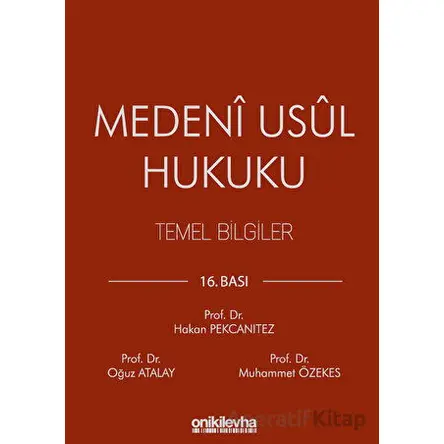 Medeni Usul Hukuku Temel Bilgiler - Oğuz Atalay - On İki Levha Yayınları