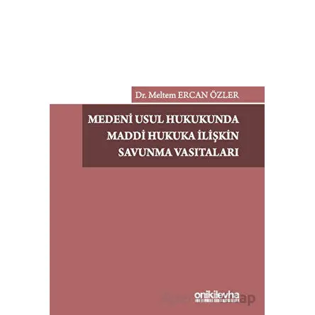 Medeni Usul Hukukunda Maddi Hukuka İlişkin Savunma Vasıtaları