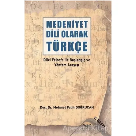 Medeniyet Dili Olarak Türkçe - Mehmet Fatih Doğrucan - Altınordu Yayınları