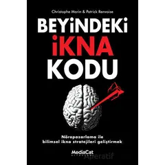 Beyindeki İkna Kodu - Patrick Renvoise - MediaCat Kitapları