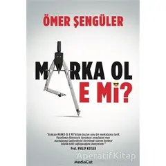 Marka Ol E Mi? - Ömer Şengüler - MediaCat Kitapları