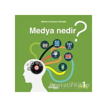 Medya Nedir? - Meltem Erinçmen Kanoğlu - Çikolata Yayınevi