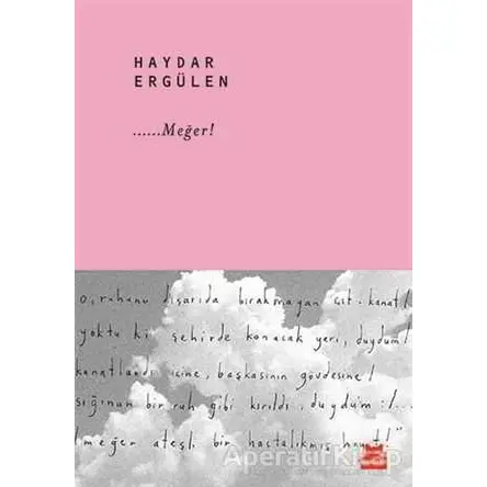 ……Meğer! - Haydar Ergülen - Kırmızı Kedi Yayınevi