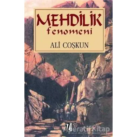 Mehdilik Fenomeni - Ali Çoşkun - İz Yayıncılık