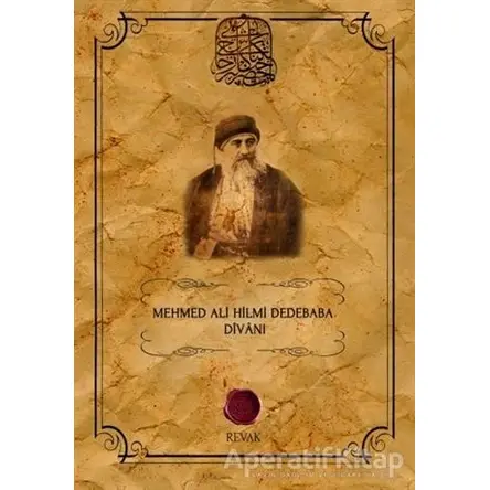 Mehmed Ali Hilmi Dedebaba Divanı - Mehmed Ali Hilmi Dedebaba - Revak Kitabevi