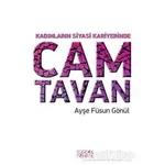 Kadınların Siyasi Kariyerinde Cam Tavan - Ayşe Füsun Gönül - Bencekitap