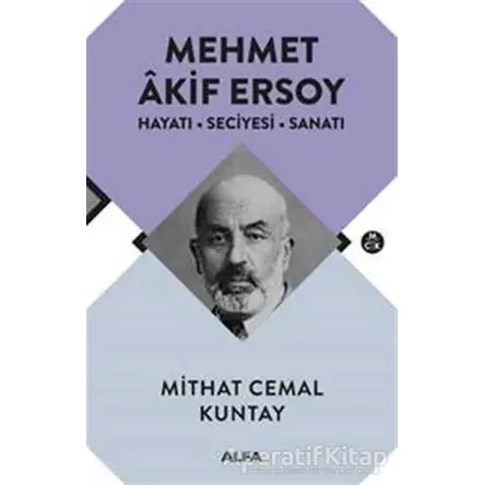 Mehmet Akif Ersoy - Mithat Cemal Kuntay - Alfa Yayınları