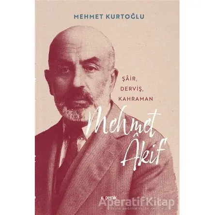 Mehmet Akif - Mehmet Kurtoğlu - Kopernik Kitap