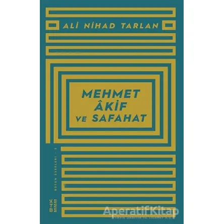 Mehmet Akif ve Safahat - Ali Nihad Tarlan - Ketebe Yayınları