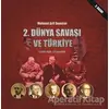 2. Dünya Savaşı ve Türkiye 3 Eylül 1939-2 Eylül 1945 - Mehmet Arif Demirer - Sonçağ Yayınları