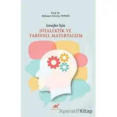 Gençler Diyalektik ve Tarihsel Materyalizm - Mehmet Devrim Topses - Paradigma Akademi Yayınları