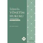 İslamda Yönetim Hukuku - Yahya Solmaz - Kitabe Yayınları